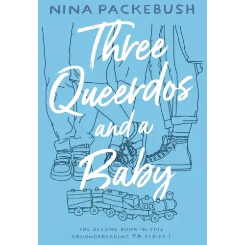 Three Queerdos and a Baby