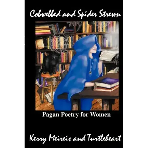 Cobwebbed and Spider Strewn: Pagan Poetry for Women