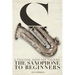 A Practical Guide for Teaching the Saxophone to Beginners