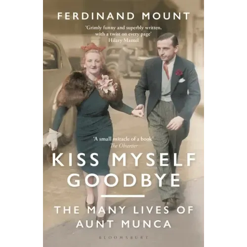 Kiss Myself Goodbye: The Many Lives of Aunt Munca