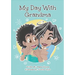 My Day With Grandma