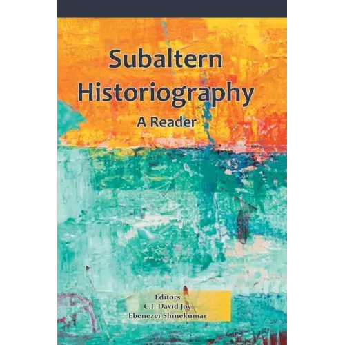 Subaltern Historiography: A Reader