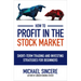 How to Profit in the Stock Market: Short-Term Trading and Investing Strategies for Beginners