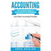 Accounting: The Ultimate Guide to Accounting for Beginners - Learn the Basic Accounting Principles