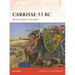 Carrhae 53 BC: Rome's Disaster in the Desert