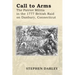 Call to Arms: The Patriot Militia in the 1777 British Raid on Danbury, Connecticut