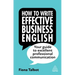 How to Write Effective Business English: Your Guide to Excellent Professional Communication