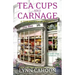 Tea Cups and Carnage