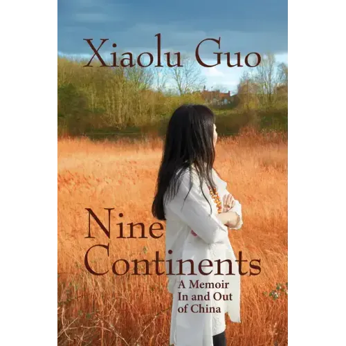 Nine Continents: A Memoir in and Out of China