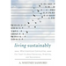 Living Sustainably: What Intentional Communities Can Teach Us about Democracy, Simplicity, and Nonviolence