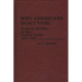 Why Americans Don't Vote: Turnout Decline in the United States, 1960-1984