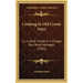 Cooking In Old Creole Days: La Cuisine Creole A L'Usage Des Petits Menages (1903)