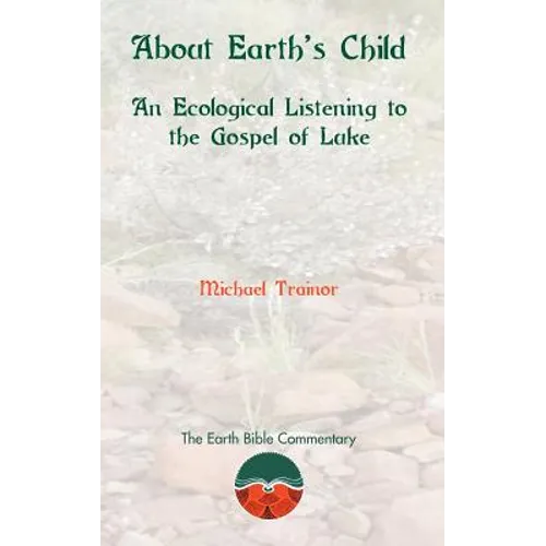 About Earth's Child: An Ecological Listening to the Gospel of Luke