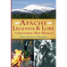 Apache Legends & Lore of Southern New Mexico: From the Sacred Mountain