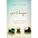 Spirit Hunger: Filling Our Deep Longing to Connect with God