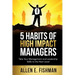 5 Habits of High Impact Managers: Take Your Management and Leadership Skills to the Next Level