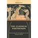 The Classical Parthenon: Recovering the Strangeness of the Ancient World