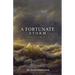 A Fortunate Storm: The Improbable Story of Stoicism: How it Came About and What it Says