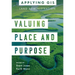 Valuing Place and Purpose: GIS for Land Administration