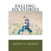 Falling: Six Stories