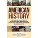 American History: A Captivating Guide to the History of the United States of America, American Revolution, Civil War, Chicago, Roaring Twenties, Great