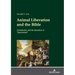 Animal Liberation and the Bible: Christianity and the Question of "Speciesism"