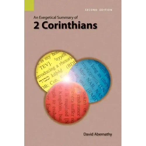 An Exegetical Summary of 2 Corinthians, 2nd Edition
