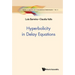 Hyperbolicity in Delay Equations