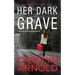 Her Dark Grave: A completely gripping bone-chilling crime thriller