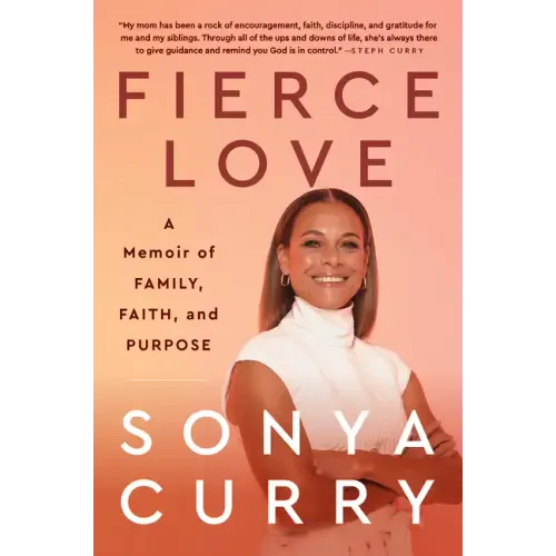 Fierce Love: A Memoir of Family, Faith, and Purpose