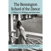 The Bennington School of the Dance: A History in Writings and Interviews