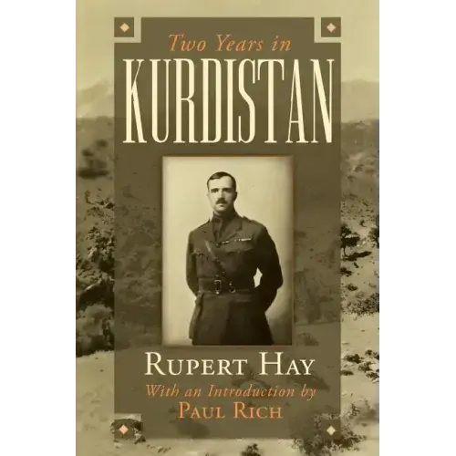 Two Years in Kurdistan: Experiences of a Political Officer, 1918-1920