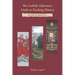 The Catholic Educator's Guide to Teaching History