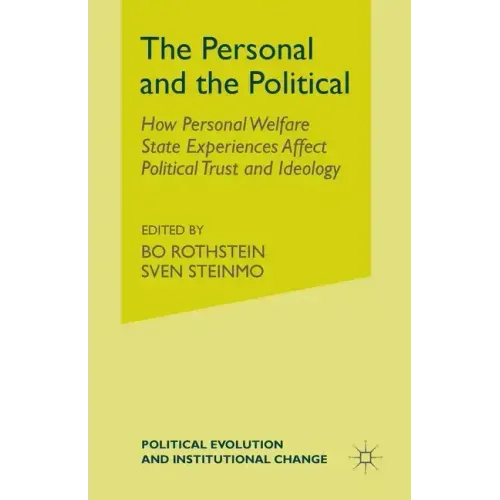 The Personal and the Political: How Personal Welfare State Experiences Affect Political Trust and Ideology