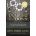 Dumbing Us Down - 25th Anniversary Edition: The Hidden Curriculum of Compulsory Schooling