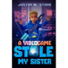 A Videogame Stole My Sister