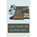 Logic Puzzles 101: 101 Puzzles to Teach the Art of Logic