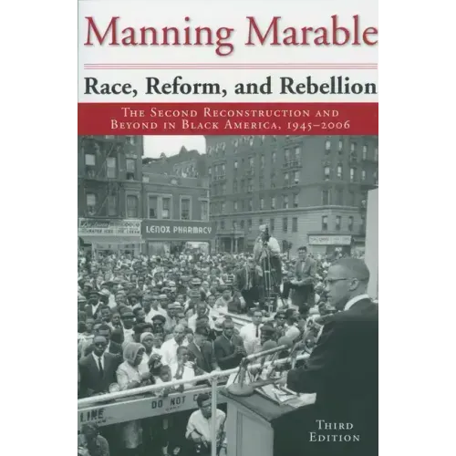 Race, Reform, and Rebellion: The Second Reconstruction and Beyond in Black America, 1945-2006