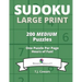 Sudoku Large Print: 200 Medium Puzzles One Puzzle Per Page