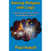 Solving Religion with Logic: Logical proof that God exists and the Bible is all true
