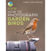 Rspb How to Photograph Garden Birds