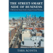 The Street-Smart Side of Business: A Behind-the-Scenes Guide to Inspire Forward Thinking