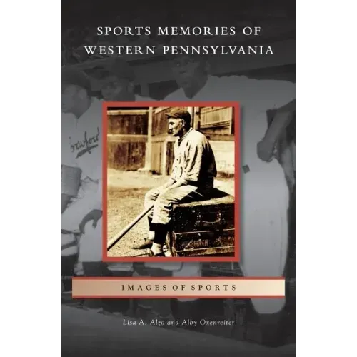 Sports Memories of Western Pennsylvania