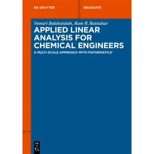 Applied Linear Analysis for Chemical Engineers: A Multi-Scale Approach with Mathematica(r)