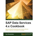 SAP Data Services 4.x Cookbook