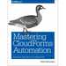 Mastering Cloudforms Automation: An Essential Guide for Cloud Administrators