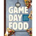 Mad Hungry: Game Day Food: Fan-Favorite Recipes for Winning Dips, Nachos, Chili, Wings, and Drinks