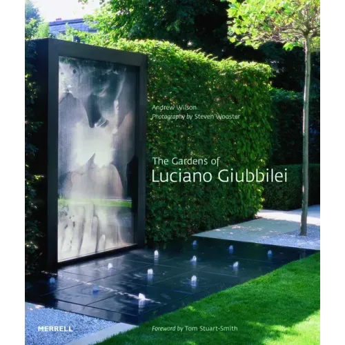 The Gardens of Luciano Giubbilei
