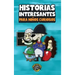 Historias interesantes para niños curiosos: ¡Una asombrosa colección de historias increíbles, divertidas y verdaderas de todo el mundo!