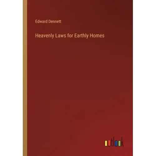 Heavenly Laws for Earthly Homes